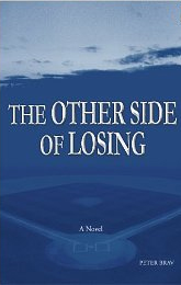 The Other Side of Losing The Other Side of Losing By Peter Brav